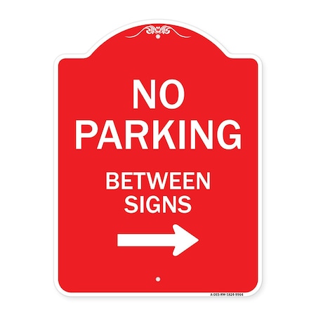 Signmission No Parking Between Signs 2 Heavy-Gauge Aluminum Architectural Sign, 24" x 18", RW-1824-9964 A-DES-RW-1824-9964